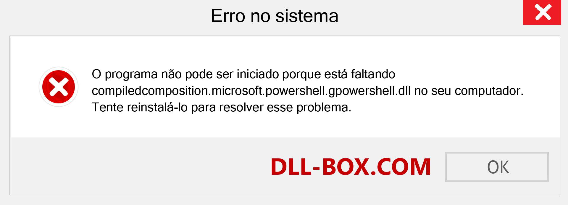 Arquivo compiledcomposition.microsoft.powershell.gpowershell.dll ausente ?. Download para Windows 7, 8, 10 - Correção de erro ausente compiledcomposition.microsoft.powershell.gpowershell dll no Windows, fotos, imagens